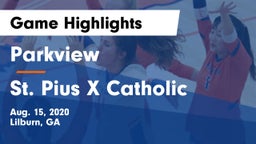 Parkview  vs St. Pius X Catholic Game Highlights - Aug. 15, 2020