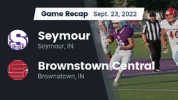 Recap: Seymour  vs. Brownstown Central  2022