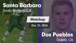 Matchup: Santa Barbara High vs. Dos Pueblos  2016