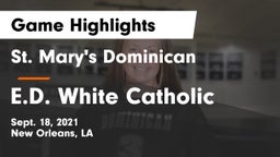 St. Mary's Dominican  vs E.D. White Catholic  Game Highlights - Sept. 18, 2021