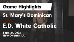 St. Mary's Dominican  vs E.D. White Catholic  Game Highlights - Sept. 24, 2022