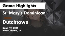St. Mary's Dominican  vs Dutchtown  Game Highlights - Sept. 12, 2023