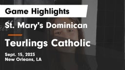 St. Mary's Dominican  vs Teurlings Catholic Game Highlights - Sept. 15, 2023