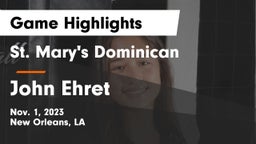 St. Mary's Dominican  vs John Ehret Game Highlights - Nov. 1, 2023