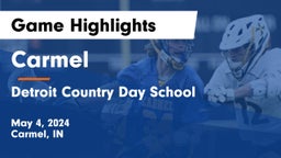 Carmel  vs Detroit Country Day School Game Highlights - May 4, 2024