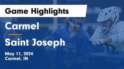 Carmel  vs Saint Joseph  Game Highlights - May 11, 2024