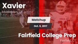 Matchup: Xavier  vs. Fairfield College Prep  2017