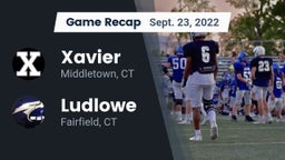 Recap: Xavier  vs. Ludlowe  2022