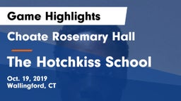 Choate Rosemary Hall  vs The Hotchkiss School Game Highlights - Oct. 19, 2019