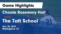 Choate Rosemary Hall  vs The Taft School Game Highlights - Oct. 30, 2019