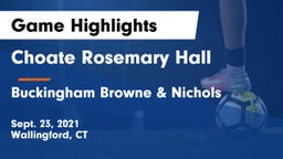 Choate Rosemary Hall  vs Buckingham Browne & Nichols  Game Highlights - Sept. 23, 2021