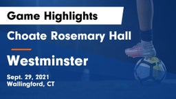 Choate Rosemary Hall  vs Westminster  Game Highlights - Sept. 29, 2021