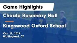 Choate Rosemary Hall  vs Kingswood Oxford School Game Highlights - Oct. 27, 2021
