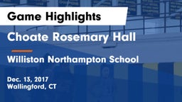 Choate Rosemary Hall  vs Williston Northampton School Game Highlights - Dec. 13, 2017