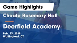 Choate Rosemary Hall  vs Deerfield Academy  Game Highlights - Feb. 23, 2018