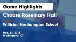 Choate Rosemary Hall  vs Williston Northampton School Game Highlights - Dec. 12, 2018