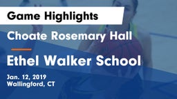 Choate Rosemary Hall  vs Ethel Walker School Game Highlights - Jan. 12, 2019
