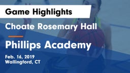 Choate Rosemary Hall  vs Phillips Academy  Game Highlights - Feb. 16, 2019