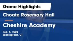 Choate Rosemary Hall  vs Cheshire Academy  Game Highlights - Feb. 5, 2020