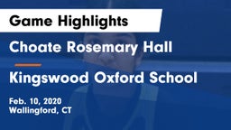 Choate Rosemary Hall  vs Kingswood Oxford School Game Highlights - Feb. 10, 2020
