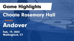 Choate Rosemary Hall  vs Andover  Game Highlights - Feb. 19, 2022