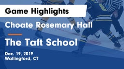 Choate Rosemary Hall  vs The Taft School Game Highlights - Dec. 19, 2019