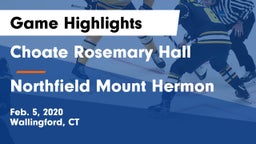 Choate Rosemary Hall  vs Northfield Mount Hermon Game Highlights - Feb. 5, 2020
