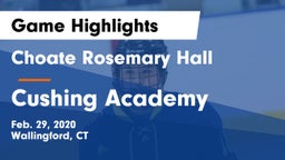 Choate Rosemary Hall  vs Cushing Academy  Game Highlights - Feb. 29, 2020