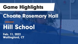 Choate Rosemary Hall  vs Hill School Game Highlights - Feb. 11, 2022