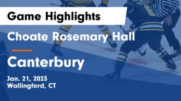 Choate Rosemary Hall  vs Canterbury  Game Highlights - Jan. 21, 2023