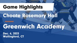 Choate Rosemary Hall  vs Greenwich Academy Game Highlights - Dec. 6, 2023
