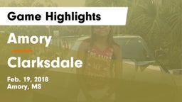 Amory  vs Clarksdale Game Highlights - Feb. 19, 2018