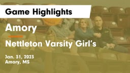 Amory  vs Nettleton Varsity Girl’s Game Highlights - Jan. 31, 2023