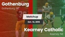 Matchup: Gothenburg High vs. Kearney Catholic  2016