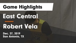 East Central  vs Robert Vela  Game Highlights - Dec. 27, 2019