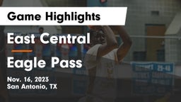 East Central  vs Eagle Pass  Game Highlights - Nov. 16, 2023