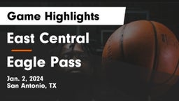 East Central  vs Eagle Pass  Game Highlights - Jan. 2, 2024