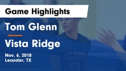 Tom Glenn  vs Vista Ridge  Game Highlights - Nov. 6, 2018