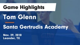 Tom Glenn  vs Santa Gertrudis Academy Game Highlights - Nov. 29, 2018