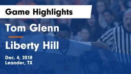 Tom Glenn  vs Liberty Hill  Game Highlights - Dec. 4, 2018