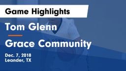 Tom Glenn  vs Grace Community  Game Highlights - Dec. 7, 2018