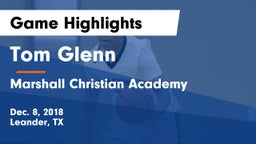 Tom Glenn  vs Marshall Christian Academy  Game Highlights - Dec. 8, 2018