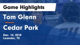 Tom Glenn  vs Cedar Park  Game Highlights - Dec. 14, 2018