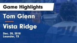 Tom Glenn  vs Vista Ridge  Game Highlights - Dec. 28, 2018