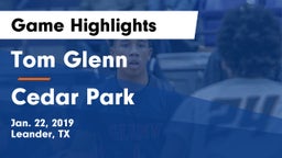 Tom Glenn  vs Cedar Park  Game Highlights - Jan. 22, 2019