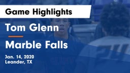 Tom Glenn  vs Marble Falls  Game Highlights - Jan. 14, 2020