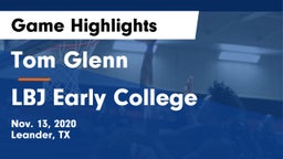 Tom Glenn  vs LBJ Early College  Game Highlights - Nov. 13, 2020