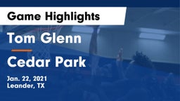 Tom Glenn  vs Cedar Park  Game Highlights - Jan. 22, 2021