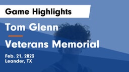 Tom Glenn  vs Veterans Memorial Game Highlights - Feb. 21, 2023