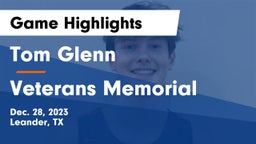 Tom Glenn  vs Veterans Memorial  Game Highlights - Dec. 28, 2023